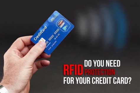 do credit cards have rfid protection|do you need rfid protection.